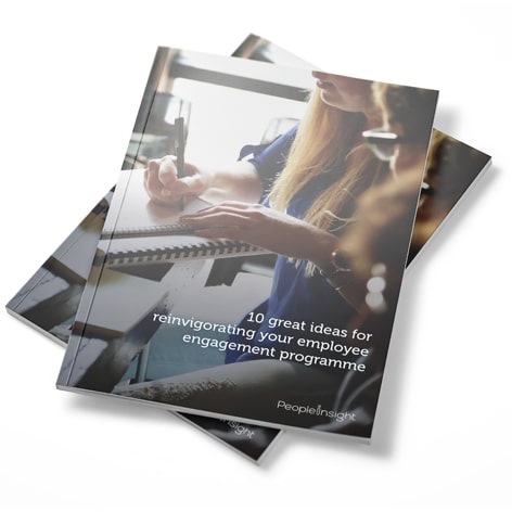 10 great ideas for reinvigorating your employee engagement programme from People Insight - download today!